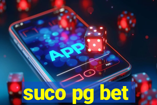 suco pg bet